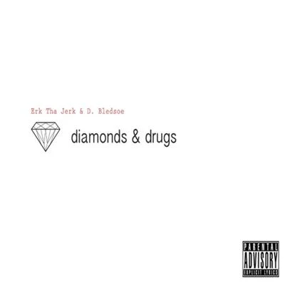 D.BledsoeWorld Went CrazyDiamonds & Drugs - EP