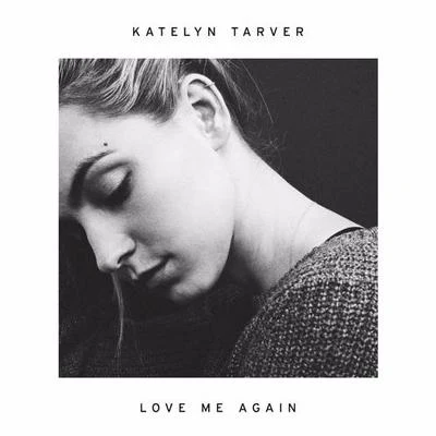 Katelyn TarverDillistoneLove Me Again