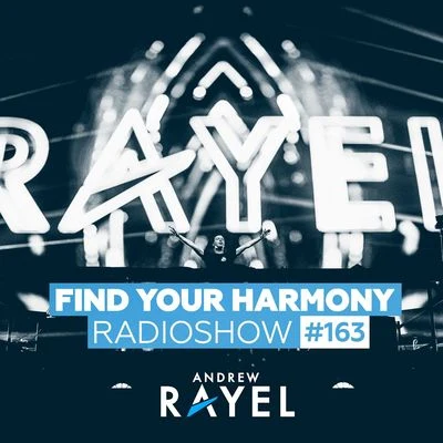 Andrew Rayel/ElevvenFind Your Harmony Radioshow #163