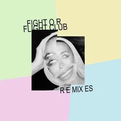 Madge/GFOTY/Justin AbisrorFight or Flight Club (The Remixes)