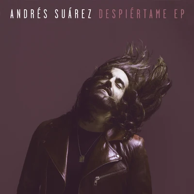 Andrés SuárezDespiértame EP