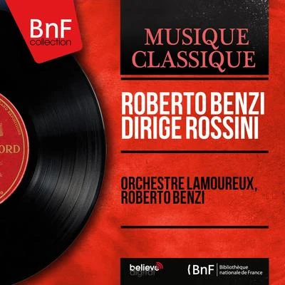 Roberto BenziRoberto Benzi dirige Rossini (Stereo Version)