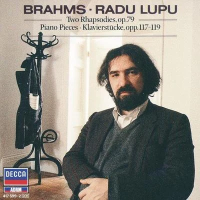 Radu LupuBrahms: Piano Pieces, Opp.117, 118, 119