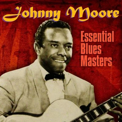 Don PattersonJohnny MooreEssential Blues Masters