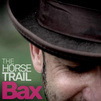 BaxThe Horse Trail