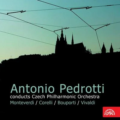 Czech Philharmonic OrchestraFranz LeharPrague Philharmonic ChoirLibor PešekMiroslav KoppGabriela BenackovaAntonio Pedrotti Conducts Czech Philharmonic Orchestra: Monteverdi,Corelli, Bouporti, Vivaldi