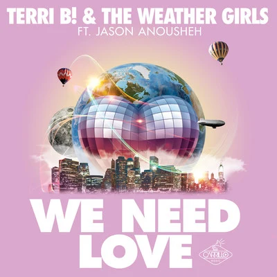 Terri B!/Bronx Cheer/Naoki Kenji/Rory Hoy/Dembora/Angie Brown/Marga Sol/Paul Parsons/Quintino & Blasterjaxx/Alex BarclayWe Need Love (Remixes)