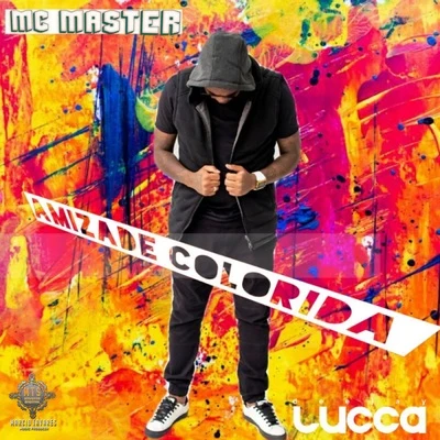 Jonathan Costa/Mc Master/LuccaAmizade Colorida