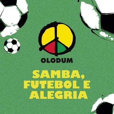 OlodumSamba, Futebol e Alegria