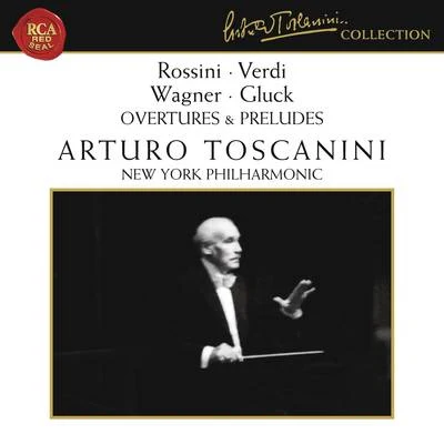 Arturo Toscanini/Gioachino Rossini/Herbert KegelRossini - Verdi - Wagner - Gluck: Overtures & Preludes