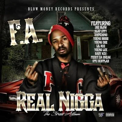 F.A.Blow Money Records Presents Real ***** the Street Album