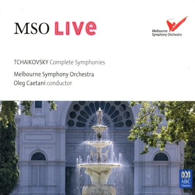 Melbourne Symphony Orchestra/Oleg CaetaniMSO Live – Tchaikovsky: Complete Symphonies (Live)