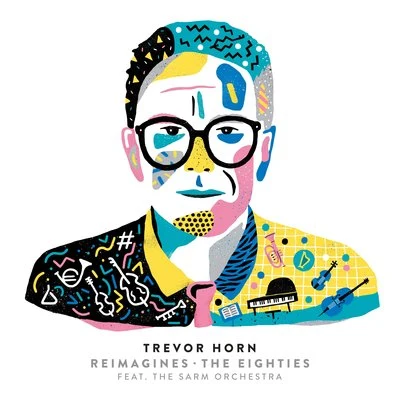 Trevor HornAndersonYesChris SquireJon AndersonTrevor RabinTrevor Horn Reimagines The Eighties