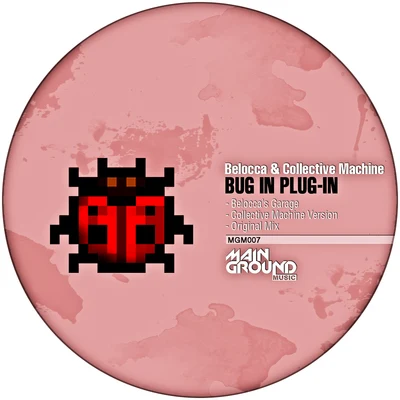 Collective MachineBug In, Plug-In