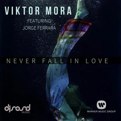 Viktor MoraNever Fall in Love Again