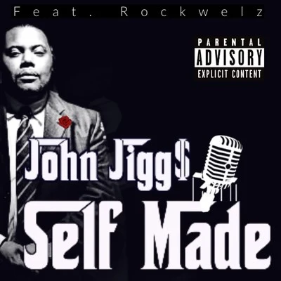 John Jigg$Self Made