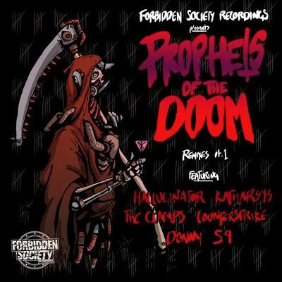 Forbidden SocietyProphets Of The Doom Remixes part.1