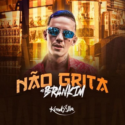 Dj Gugu/MC Brankim/DJ LC GarciaNão Grita