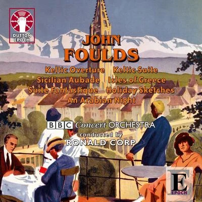 Andrew Lloyd-Webber/BBC Concert OrchestraJohn Foulds - Keltic Suite