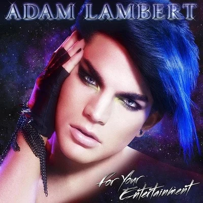 Adam LambertFor Your Entertainment (Deluxe Version)