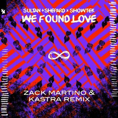 ShowtekDavid GuettaWe Found Love (Zack Martino & Kastra Remix)