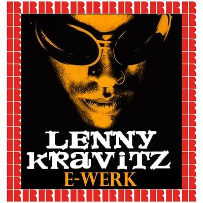 Lenny KravitzE-Werk (Cologne, Germany, October 7th 1995) (Hd Remastered Edition)