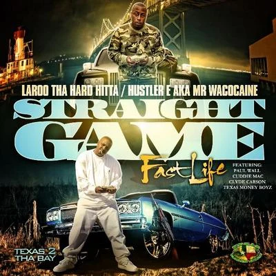 Laroo T.H.H./The JackaTexas 2 tha Bay: Straight Game, Fast Life