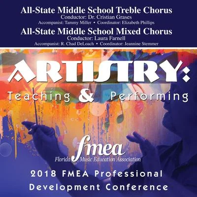 Florida All-State Middle School Treble Chorus2018 Florida Music Education Association (FMEA): All-State Middle School Treble Chorus & All-State Middle School Mixed Chorus [Live]