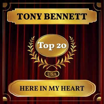 Tony Bennett/The Four LadsHere in My Heart (Billboard Hot 100 - No 15)