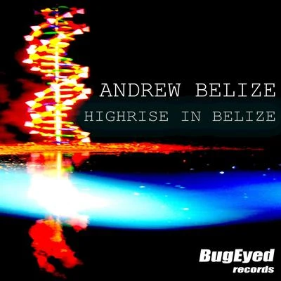 Andrew Belize/Quinn/Crew 7/Amain Johnson/Sivana Reese/Massiv Vibes/Alpha-XHighrise in Belize