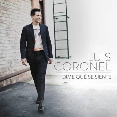 Luis Coronel/Play-N-SkillzDime Qué Se Siente