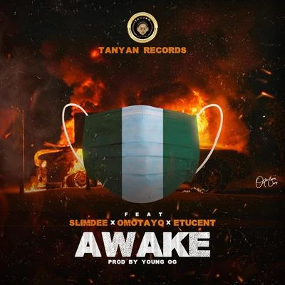 Omotayo/SlimcaseAwake (feat. Slimdee, Omotayo & Etucent)