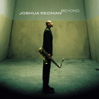 Joshua RedmanBeyond