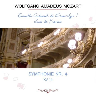 Ensemble Orchestral de lOiseau-LyreEnsemble Orchestral de lOiseau-LyreLouis de Froment play: Wolfgang Amadeus Mozart: Symphonie Nr. 4, KV 14