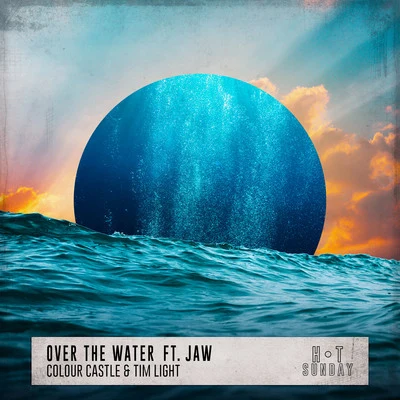 Colour CastleDamon TrueittOver the Water (feat. JAW) [Extended Mix]