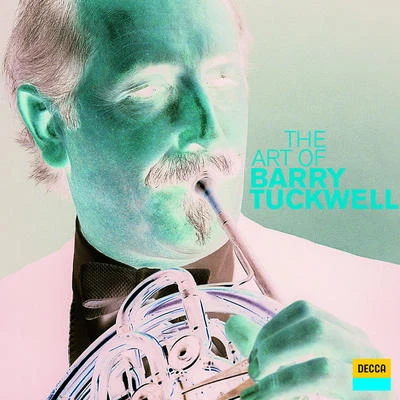 Barry Tuckwell/The London Symphony OrchestraThe Art Of Barry Tuckwell