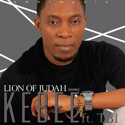 KebeeLion Of Judah Remix