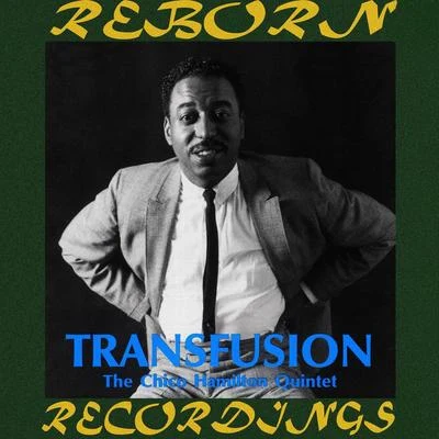 Red Kelly/Chico Hamilton/Jim Hall/Red Mitchell/George DuvivierTransfusion (HD Remastered)