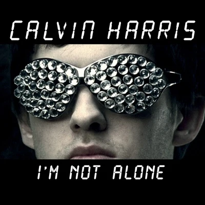 Calvin HarrisIm Not Alone