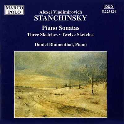 Marie-Nicole Lemieux/Daniel BlumenthalSTANCHINSKY: Piano SonatasThree Sketches