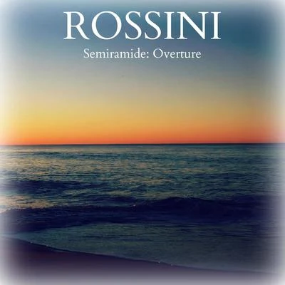 Fabrizio Maria Carminati/Elisa Balbo/Gioachino Rossini/Randall Bills/Silvia Dalla Benetta/Alexey BirkusRossini - Semiramide: Overture