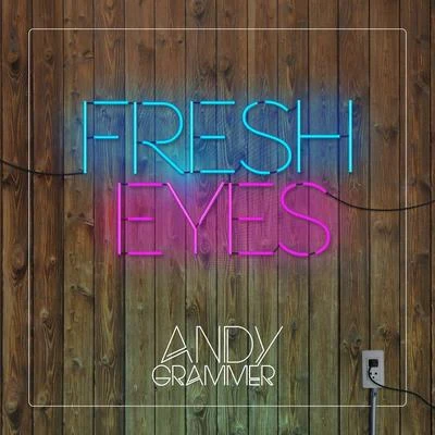 Andy GrammerFresh Eyes