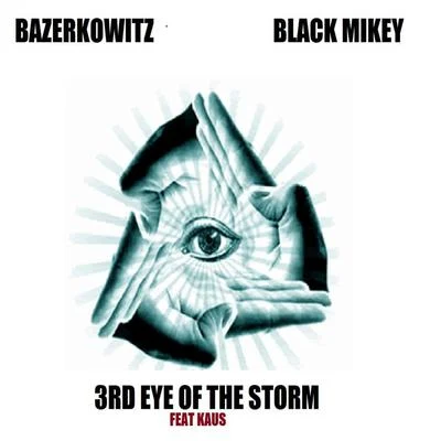 Black Mikey3rd Eye of the Storm (feat. Kaus) - Single