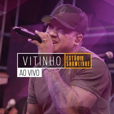 VitinhoVitinho no Estúdio Showlivre(Ao Vivo)