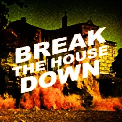 Laidback LukeBreak The House Down