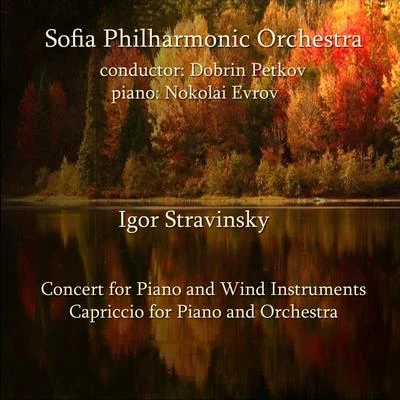 Plovdiv Philharmonic Orchestra/Dobrin PetkovIgor Stravinsky: Selected Works