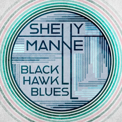 Shelly ManneBlack Hawk Blues