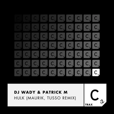 Dj WadyHulk (Maurik, Tusso Remix)