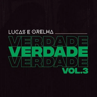 Lucas e OrelhaVerdade, Vol. 3