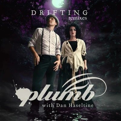 PlumbDrifting (feat. Dan Haseltine) - Single